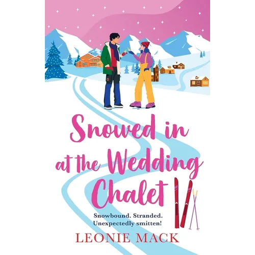 Snowed in at the Wedding Chalet