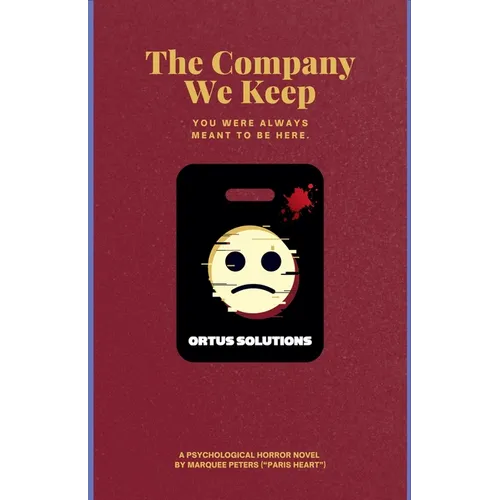 The Company We Keep: A Psychological Horror Novel