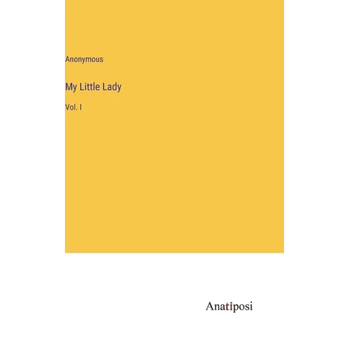 My Little Lady: Vol. I