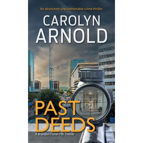 Past Deeds: An absolutely unputdownable crime thriller