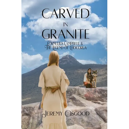 Carved in Granite: Cornelius Campbell and the Legend of Chocorua
