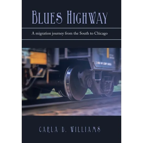 Blues Highway: A Migration Journey from the South to Chicago