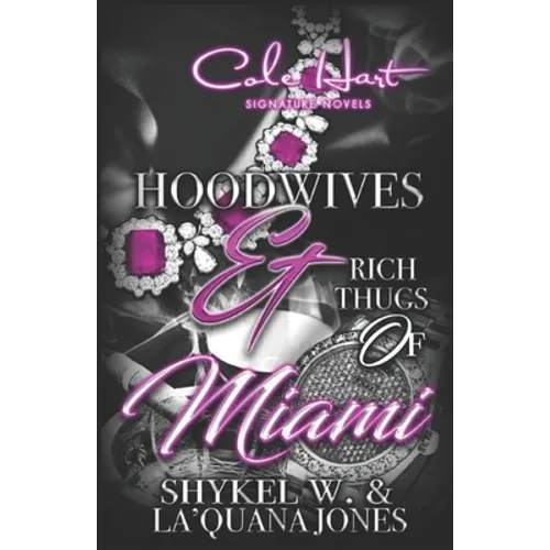 Hoodwives & Rich Thugs of Miami