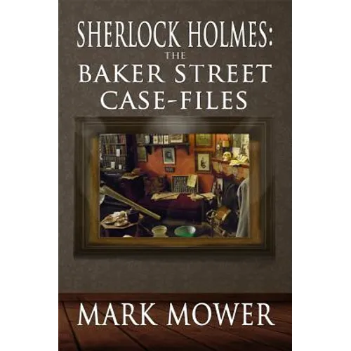 Sherlock Holmes: The Baker Street Case Files