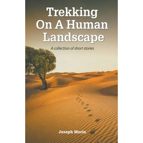 Trekking On A Human Landscape