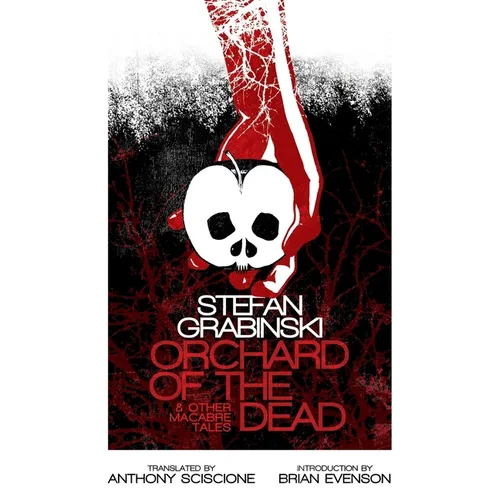 Orchard of the Dead and Other Macabre Tales