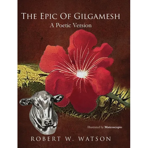 The Epic of Gilgamesh: A Poetic Version