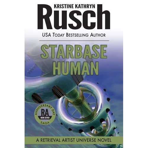 Starbase Human: A Retrieval Artist Universe Novel: Book Seven of the Anniversary Day Saga