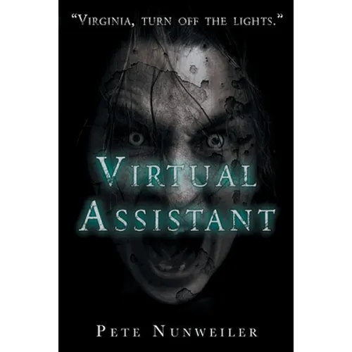 Virtual Assistant: A Smart Home Tech Thriller