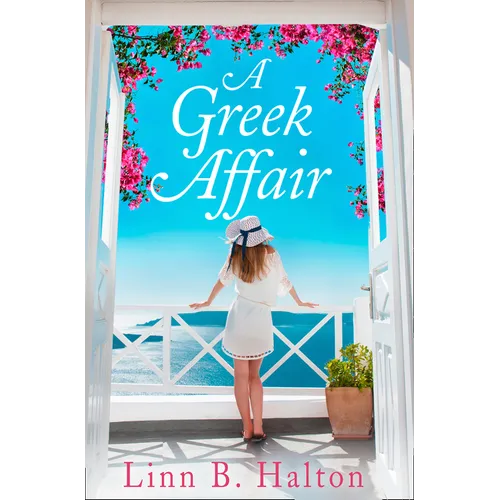 A Greek Affair: The perfect summer beach read set in gorgeous Greece