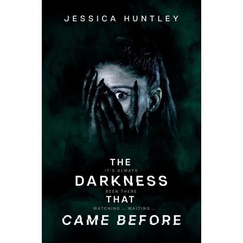 The Darkness That Came Before