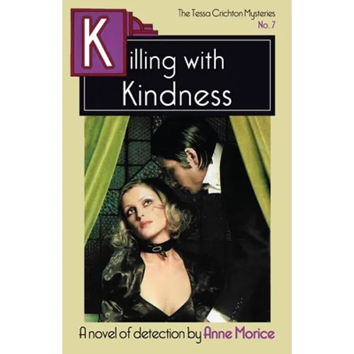 Killing with Kindness: A Tessa Crichton Mystery