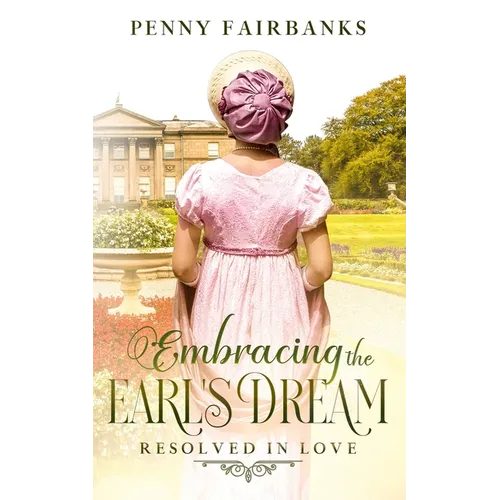 Embracing The Earl's Dream: A Clean Regency Romance