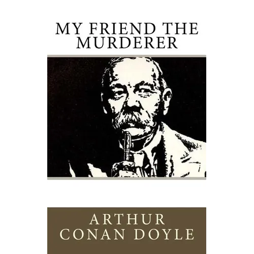 My Friend The Murderer