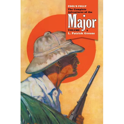 Fool's Folly: The Complete Adventures of the Major, Volume 5