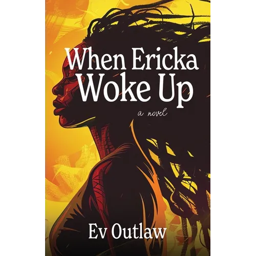 When Ericka Woke Up
