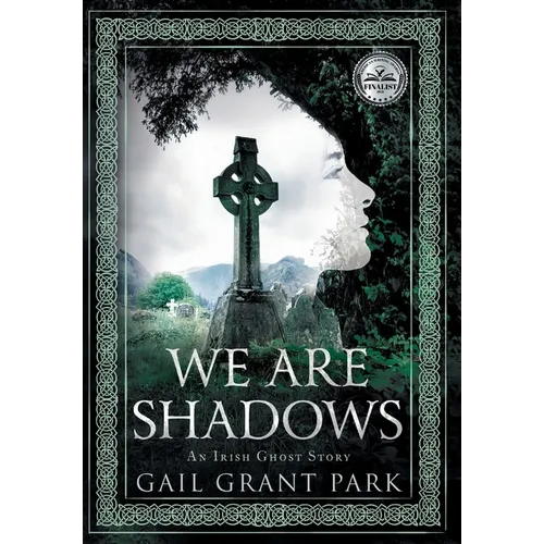 We Are Shadows: An Irish Ghost Story