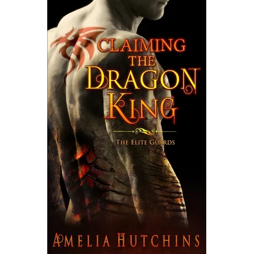 Claiming the Dragon King: The Elite Guards