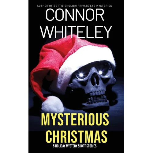 Mysterious Christmas: 5 Holiday Mystery Short Stories