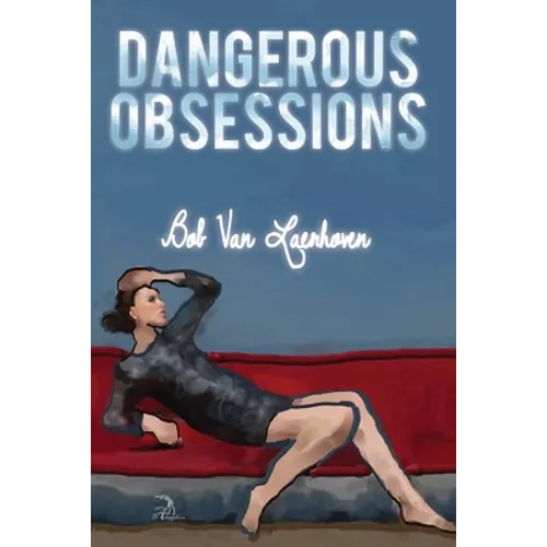 Dangerous Obsessions