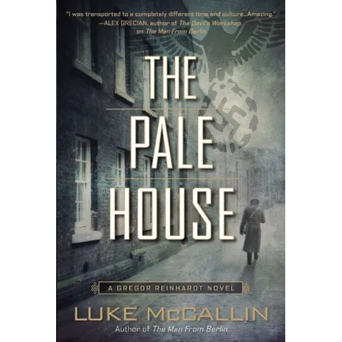 The Pale House: A Gregor Reinhardt Novel
