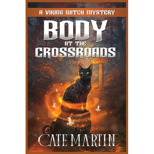 Body at the Crossroads: A Viking Witch Mystery