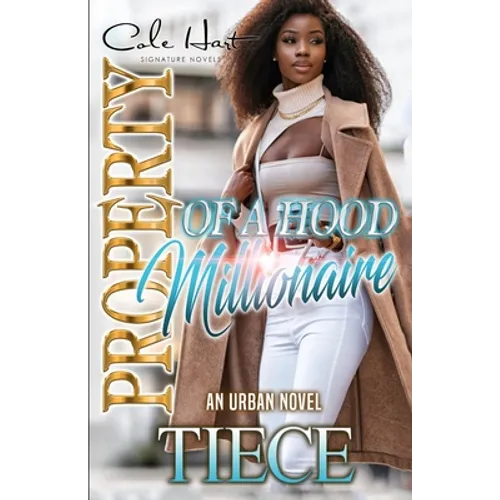 Property Of A Hood Millionaire: An Urban Novel