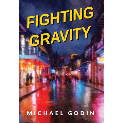 Fighting Gravity: Romance, Recovery, and Rejuvenation in The Big Easy