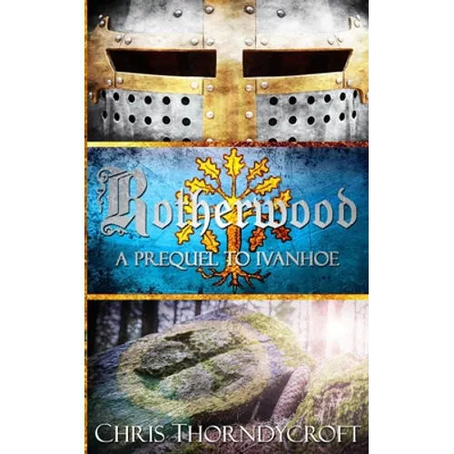 Rotherwood: A Prequel to Ivanhoe