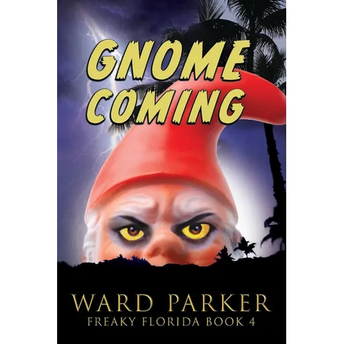 Gnome Coming: A humorous paranormal novel