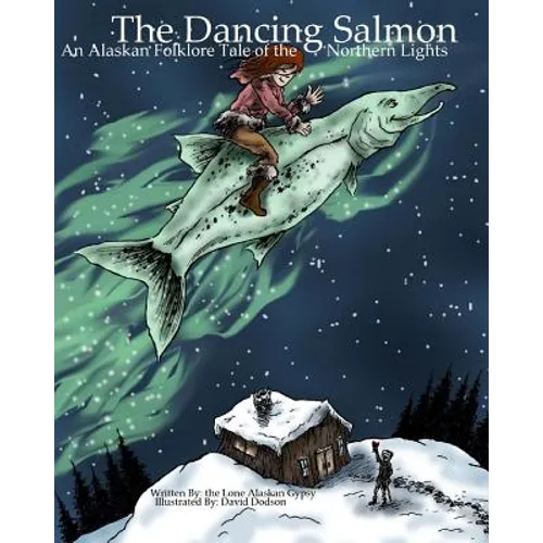The Dancing Salmon: An Alaskan Folklore Tale of the Northern Lights