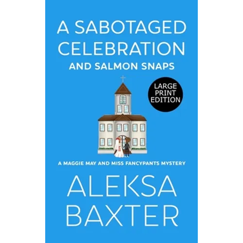 A Sabotaged Celebration and Salmon Snaps