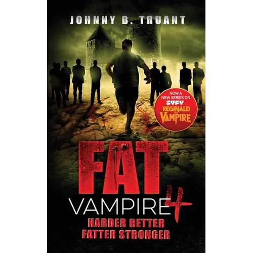 Fat Vampire 4: Harder Better Fatter Stronger