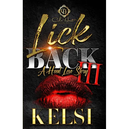 Lick Back 3: A Hood Love Story: Finale