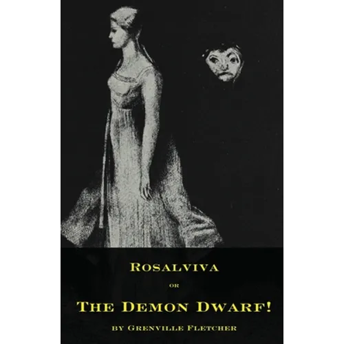 Rosalviva, or, The Demon Dwarf!