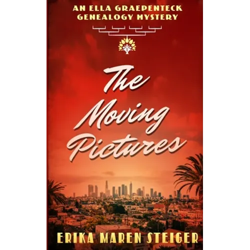 The Moving Pictures: An Ella Graepenteck Genealogy Mystery