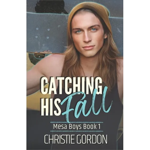 Catching His Fall: A Roommates to Lovers MM Romance