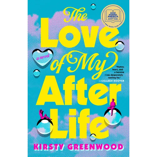 The Love of My Afterlife: A GMA Book Club Pick