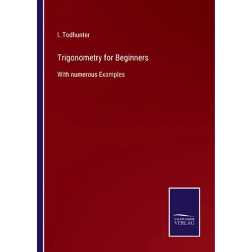Trigonometry for Beginners: With numerous Examples