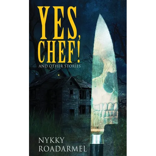 Yes Chef! And Other Stories