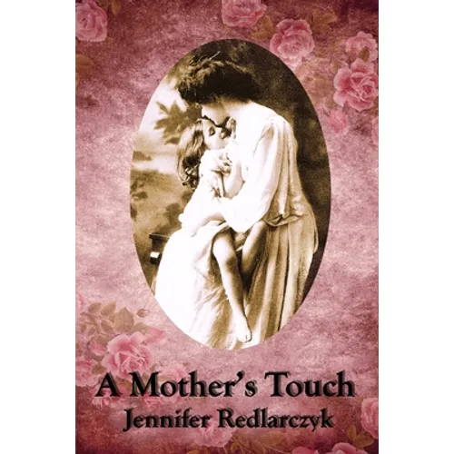 A Mother's Touch: Inspired by Pride and Prejudice