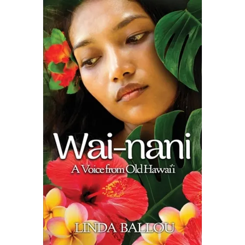 Wai-nani: A Voice from Old Hawai'i