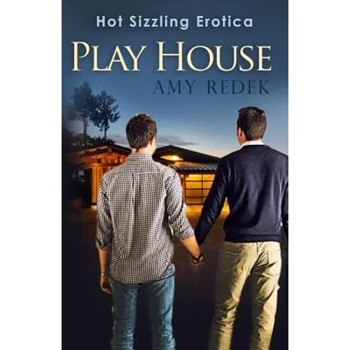 Play House: Hot Gay Erotica