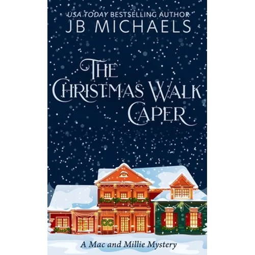 The Christmas Walk Caper: A Mac and Millie Mystery