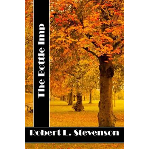 The Bottle Imp: (Robert Louis Stevenson Classics Collection)