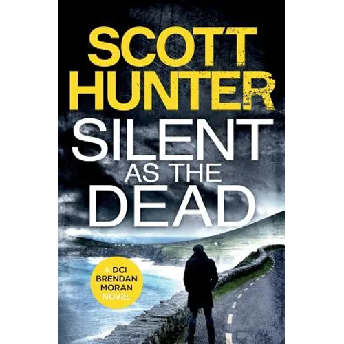 Silent as the Dead: DCI Brendan Moran #4