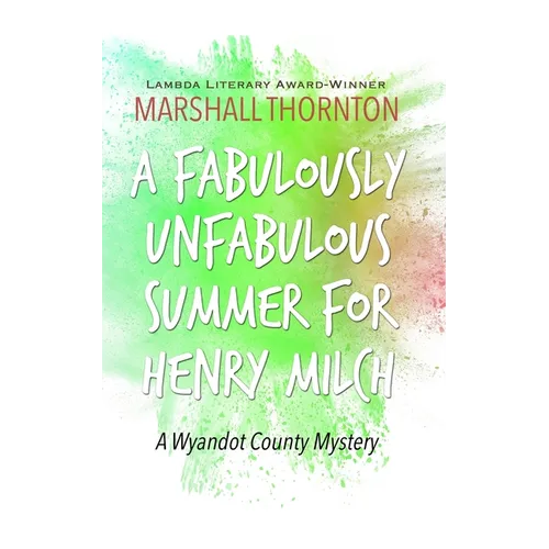A Fabulously Unfabulous Summer for Henry Milch