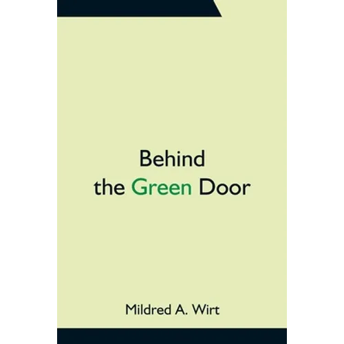 Behind the Green Door