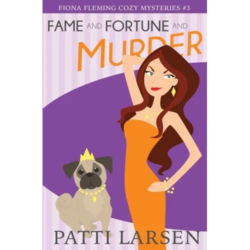 Fame and Fortune and Murder