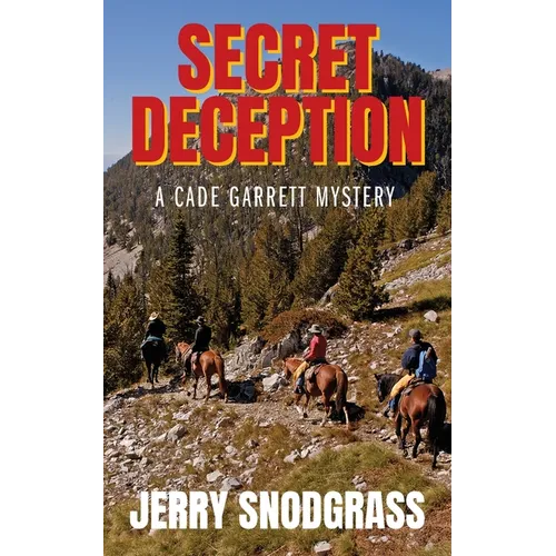 Secret Deception: A Cade Garrett Mystery